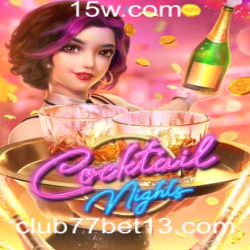 Descubra o Universo de CocktailNights no Club77Bet