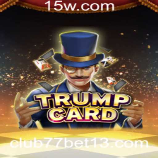 Descubra o Jogo Empolgante TrumpCard e Como Jogar no Club77bet
